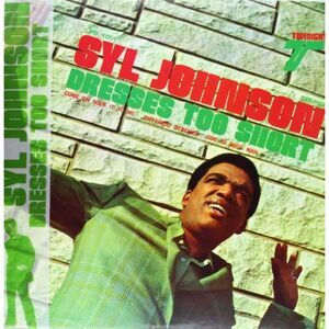 Syl Johnson - Dresses Too Short  LP LP